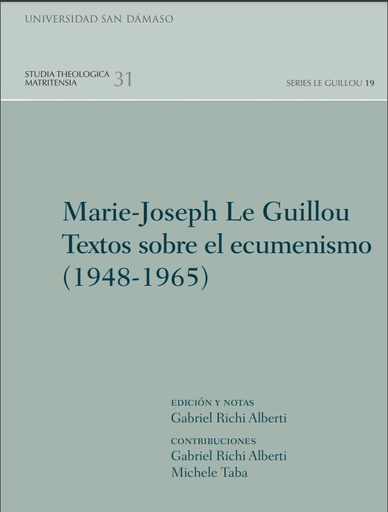 [9788417561529] Marie-Joseph Le GuillouTextos sobre el ecumenismo(1948-1965)