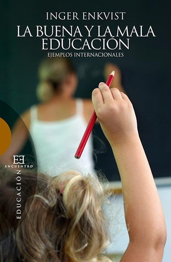 [9788499201153] La buena y la mala educación