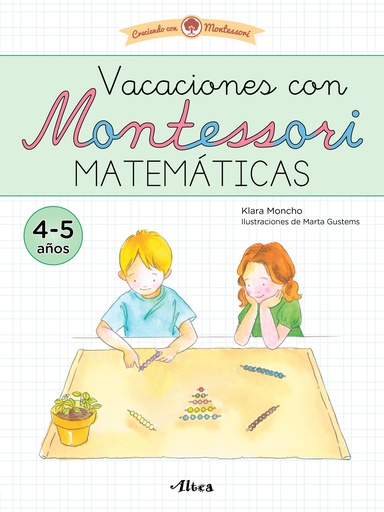 [9788448861100] Creciendo con Montessori. Cuadernos de vacaciones - Vacaciones con Montessori. Matemáticas (4-5 años)