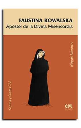 [9788491653066] Faustina Kowalska, apóstol de la Divina Misericordia