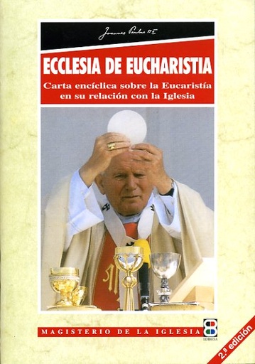 [9788484073581] Ecclesia de Eucharistia