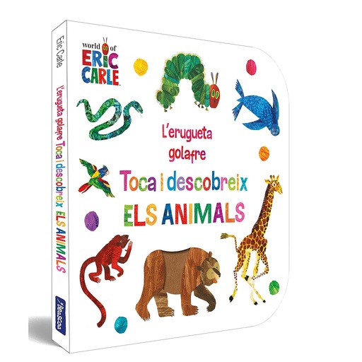 [9788448864941] L'erugueta golafre. Toca i descobreix els animals