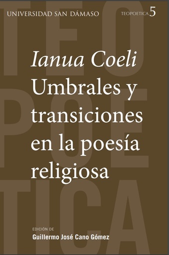 [9788417561253] Ianua Coeli. Umbrales y transiciones en la poesía religiosa