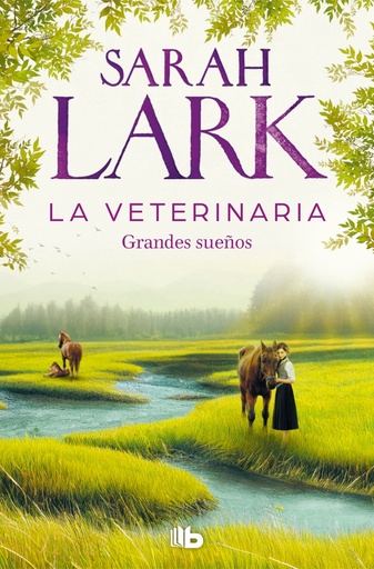 La veterinaria. Grandes sueños (La veterinaria 1)