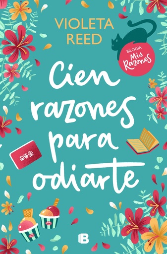 [9788466673037] Cien razones para odiarte (Mis razones 1)