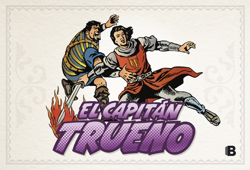 [9788466658997] El Capitán Trueno (fascículos: 577 - 618) (nueva edición) (El Capitán Trueno [edición facsímil de colección] 13)