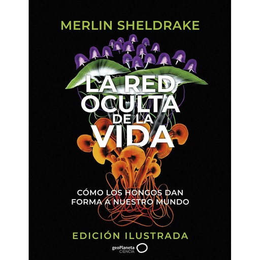 [9788408276692] La red oculta de la vida (edición Ilustrada)
