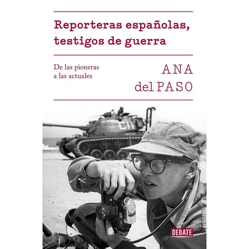 [9788499928302] Reporteras españolas, testigos de guerra
