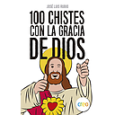 [9788494745355] 100 chistes con la gracia de Dios