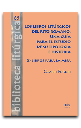 [9788491655817] Los libros litúrgicos del rito romano. Una guía para el estudio de su tipología e historia