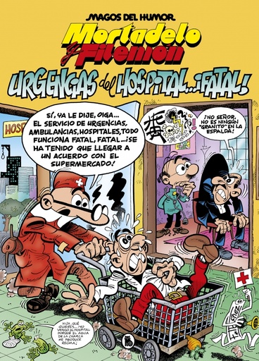 [9788402421487] Mortadelo y Filemón. Urgencias del hospital... ¡fatal! (Magos del Humor 194)