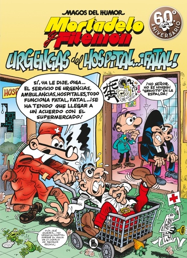 [9788402421487] Mortadelo y Filemón. Urgencias del hospital... ¡fatal! (Magos del Humor 194)