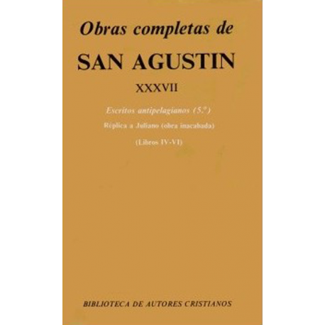 [9788422012085] Obras completas de San Agustín. XXXVII: Escritos antipelagianos (5.º): Réplica a Juliano (Libros IV-VI)