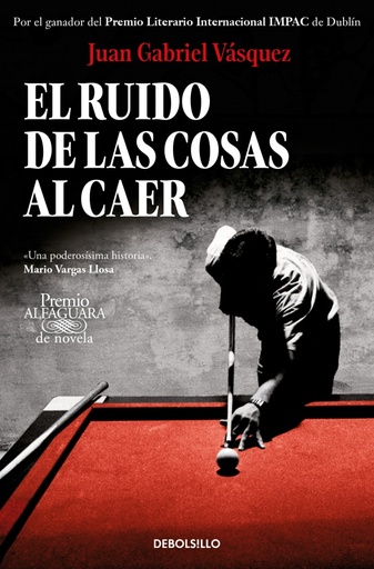 [9788466353557] El ruido de las cosas al caer (Premio Alfaguara de novela 2011)