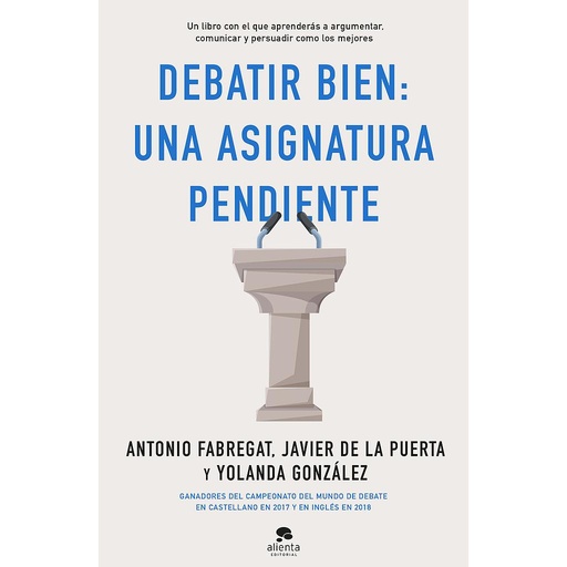 [9788413440217] Debatir bien: una asignatura pendiente