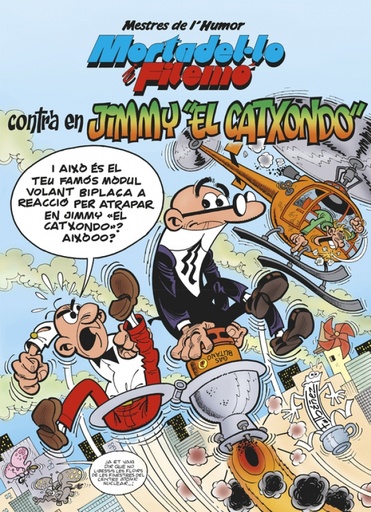 [9788466655491] Mortadel·lo i Filemó. Contra en Jimmy «El Catxondo» (Mestres de l'Humor 38)