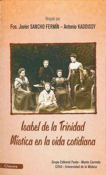 [9788483538661] Isabel de la Trinidad, Mística en la vida cotidiana