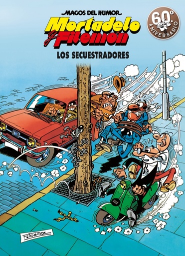 [9788466663304] Mortadelo y Filemón. Los secuestradores (Magos del Humor 191)
