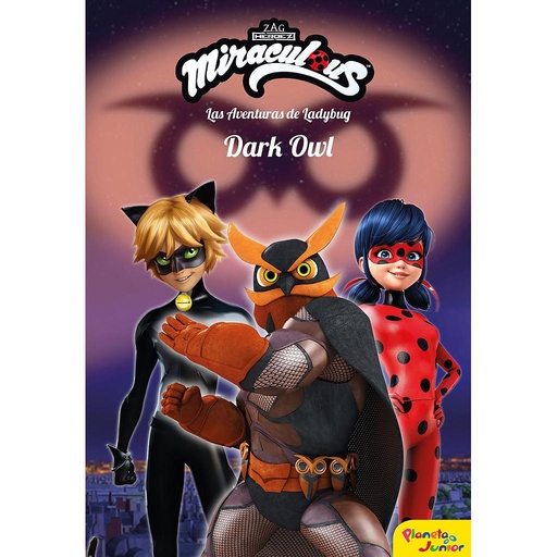 [9788408209225] Miraculous. Las aventuras de Ladybug. Dark Owl