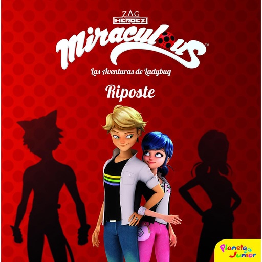 [9788408185734] Miraculous. Las aventuras de Ladybug. Riposte