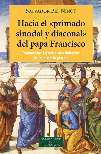 [9788422022183] Hacia el "primado sinodal y diaconal" del papa Francisco