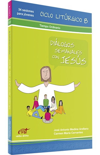 [9788481697674] Diálogos semanales con Jesús - Ciclo B: Tiempo ordinario