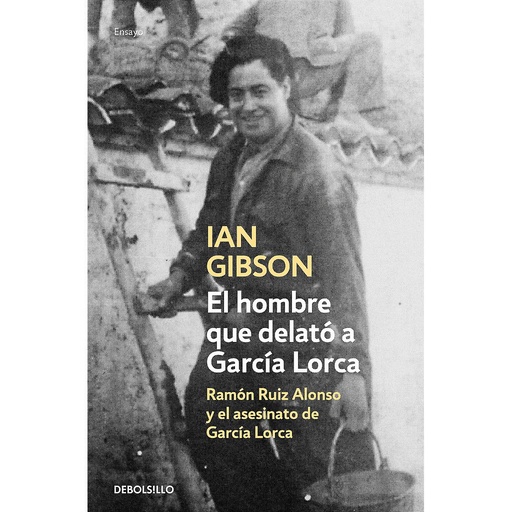 [9788466333672] El hombre que delató a García Lorca