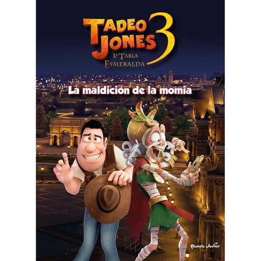 [9788408253570] Tadeo Jones 3. La maldición de la momia