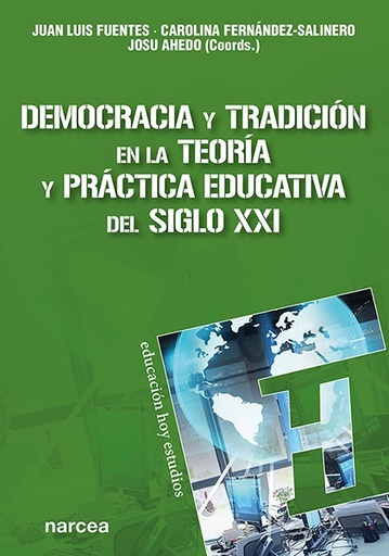 [9788427729629] Democracia y tradición en la teoría y práctica educativa del siglo XXI