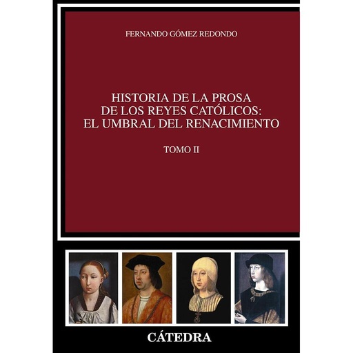[9788437630496] Historia de la prosa de los Reyes Católicos: el umbral del Renacimiento. Tomo II