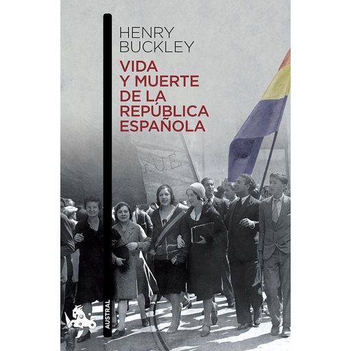 [9788467006919] Vida y muerte de la República española