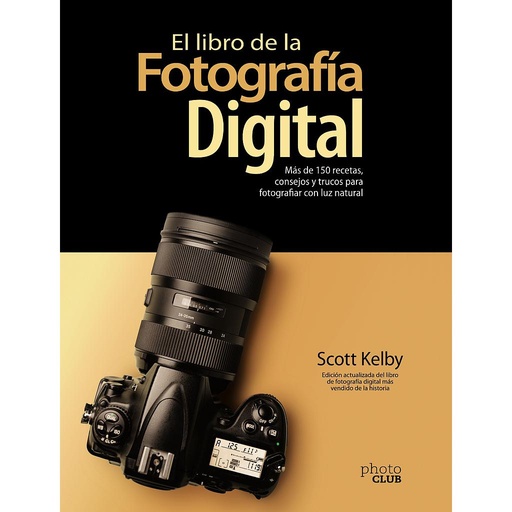[9788441543287] El libro de la fotografía digital. Más de 150 recetas, consejos y trucos para fotografiar con luz natural