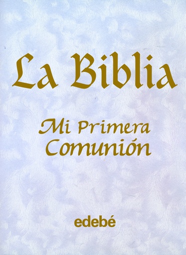 [9788423663484] LA BIBLIA.MI PRIMERA COMUNIÓN