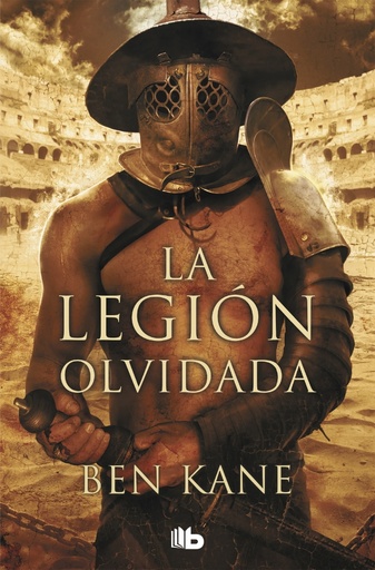 [9788498722413] La Legión Olvidada (La Legión Olvidada 1)