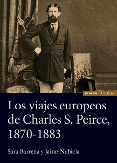 [9788431338152] Los viajes europeos de Charles S. Peirce, 1870-1883