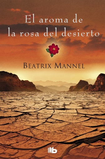 [9788490706558] El aroma de la rosa del desierto