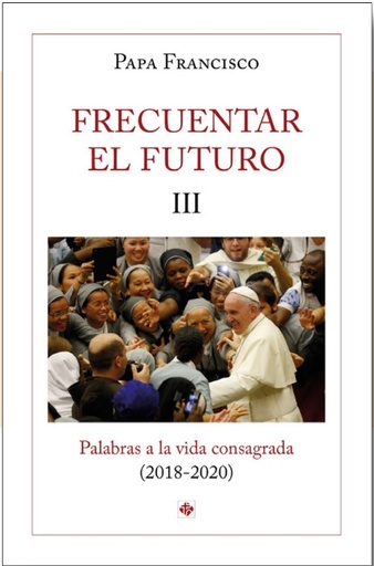 [9788479667399] Frecuentar el futuro III