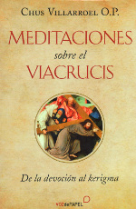 [9788496471726] Meditaciones sobre el Viacrucis