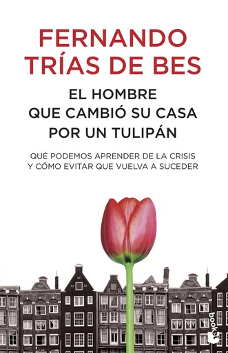 [9788484608448] El hombre que cambió su casa por un tulipán