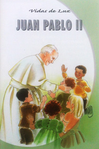 [9782746825550] Juan Pablo II   Vidas de Luz