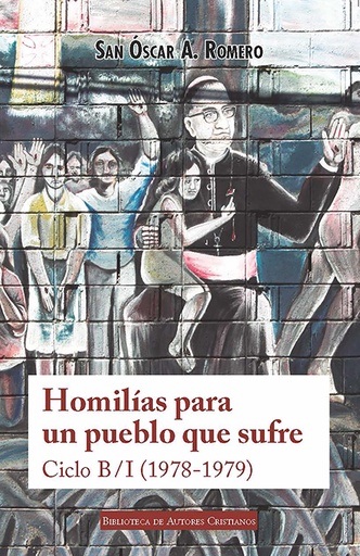 [9788422021704] Homilías para un pueblo que sufre. Ciclo B / I (1978-1979)