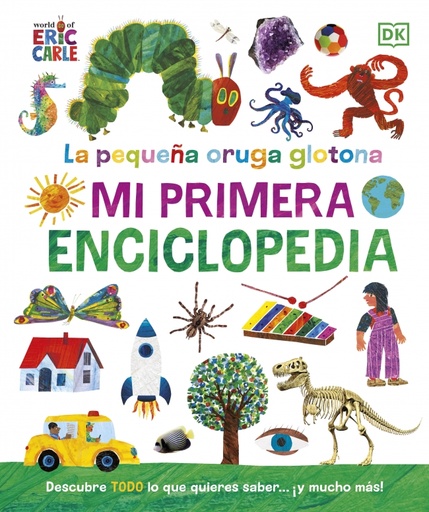 [9780241654927] La pequeña oruga glotona. Mi primera enciclopedia