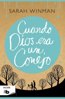 [9788498728163] Cuando Dios era un conejo