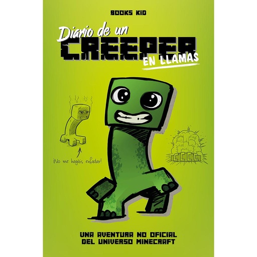 [9788408209423] Minecraft. Diario de un creeper en llamas