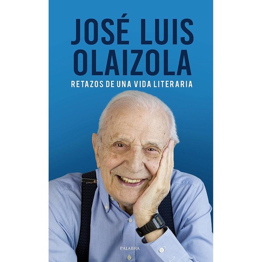 [9788490618165] José Luis Olaizola. Retazos de una vida literaria