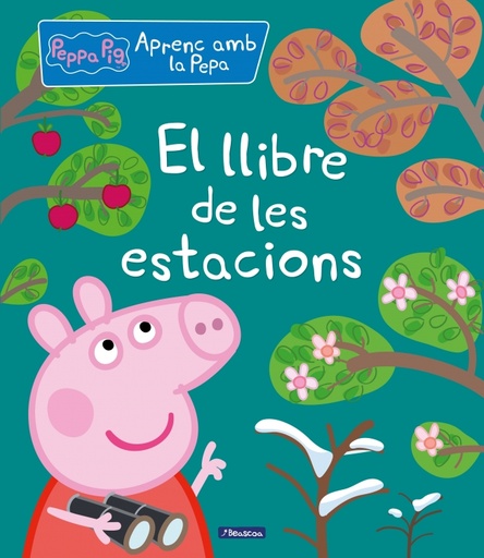 [9788448852269] Peppa Pig. Primers aprenentatges - Aprenc amb la Pepa. El llibre de les estacions