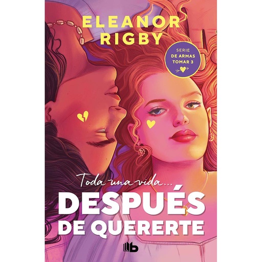 [9788413146874] Después de quererte (De armas tomar 3)