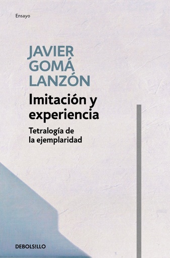 [9788466346269] Imitación y experiencia (Tetralogía de la ejemplaridad)