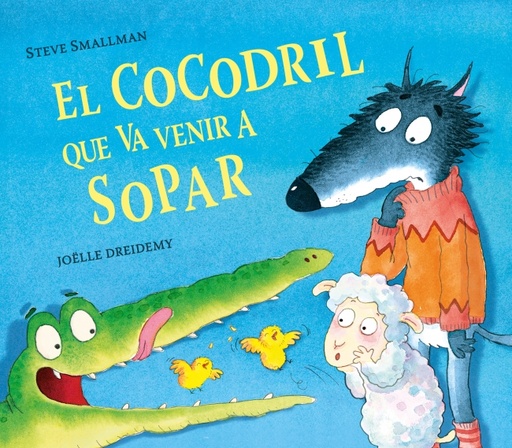 [9788448856076] El cocodril que va venir a sopar (L'ovelleta que va venir a sopar)