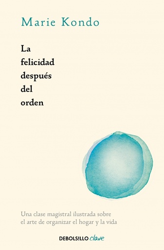 [9788466367950] La felicidad después del orden (La magia del orden 2)